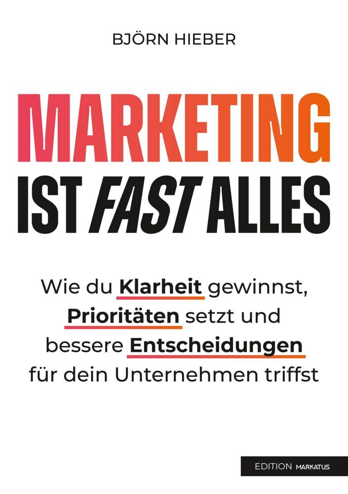 Produktbild: Marketing ist fast alles | Björn Hieber