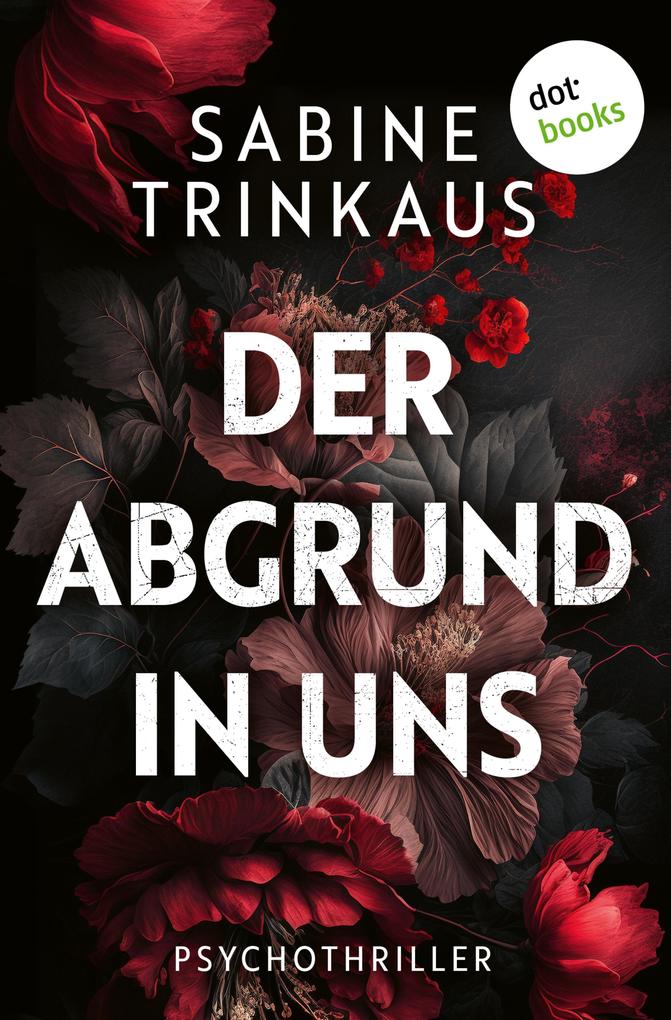 Produktbild: Der Abgrund in uns | Sabine Trinkaus