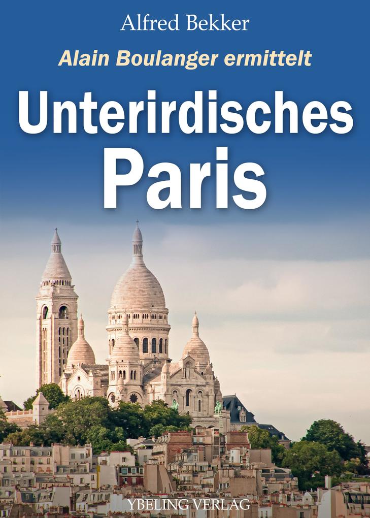 Produktbild: Unterirdisches Paris: Frankreich Krimis | Alfred Bekker