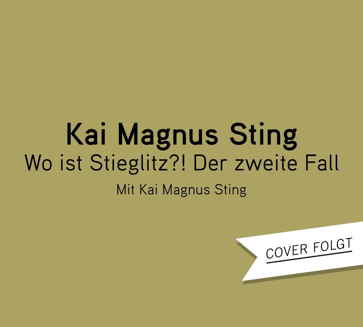 Weitere Ansicht: Wo ist Stieglitz?! | Kai Magnus Sting