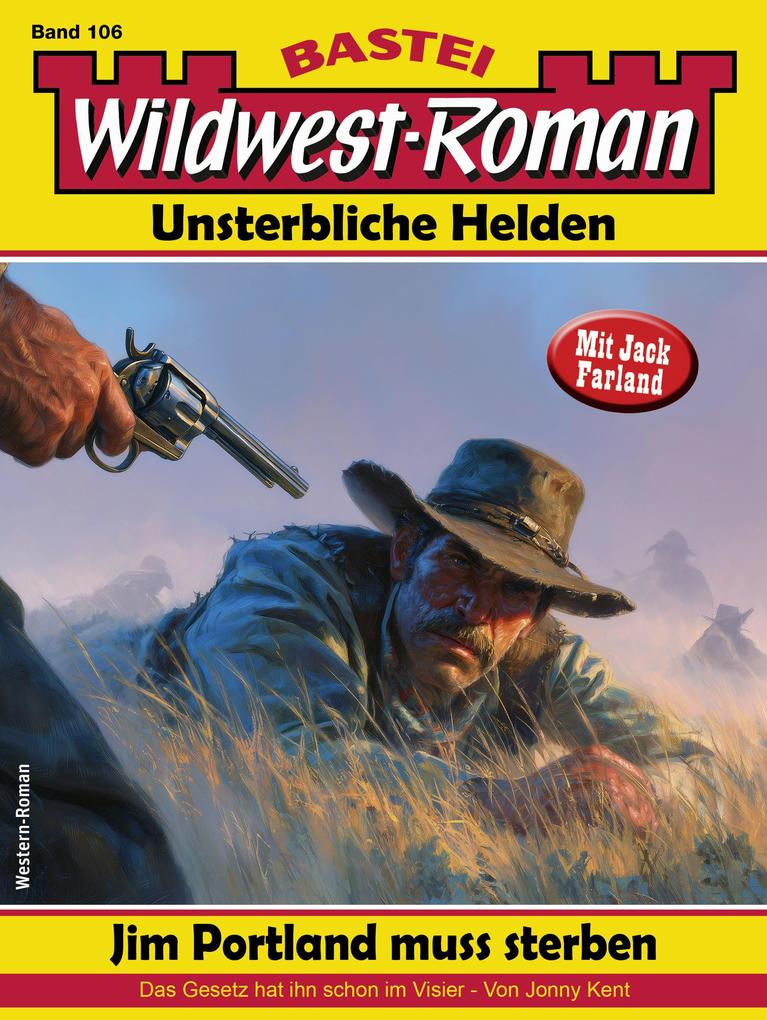 Produktbild: Wildwest-Roman - Unsterbliche Helden 106 | Jonny Kent