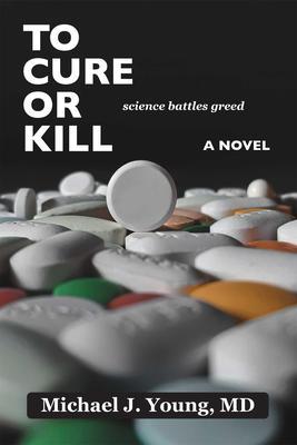 Produktbild: To Cure or Kill | Michael J. Young
