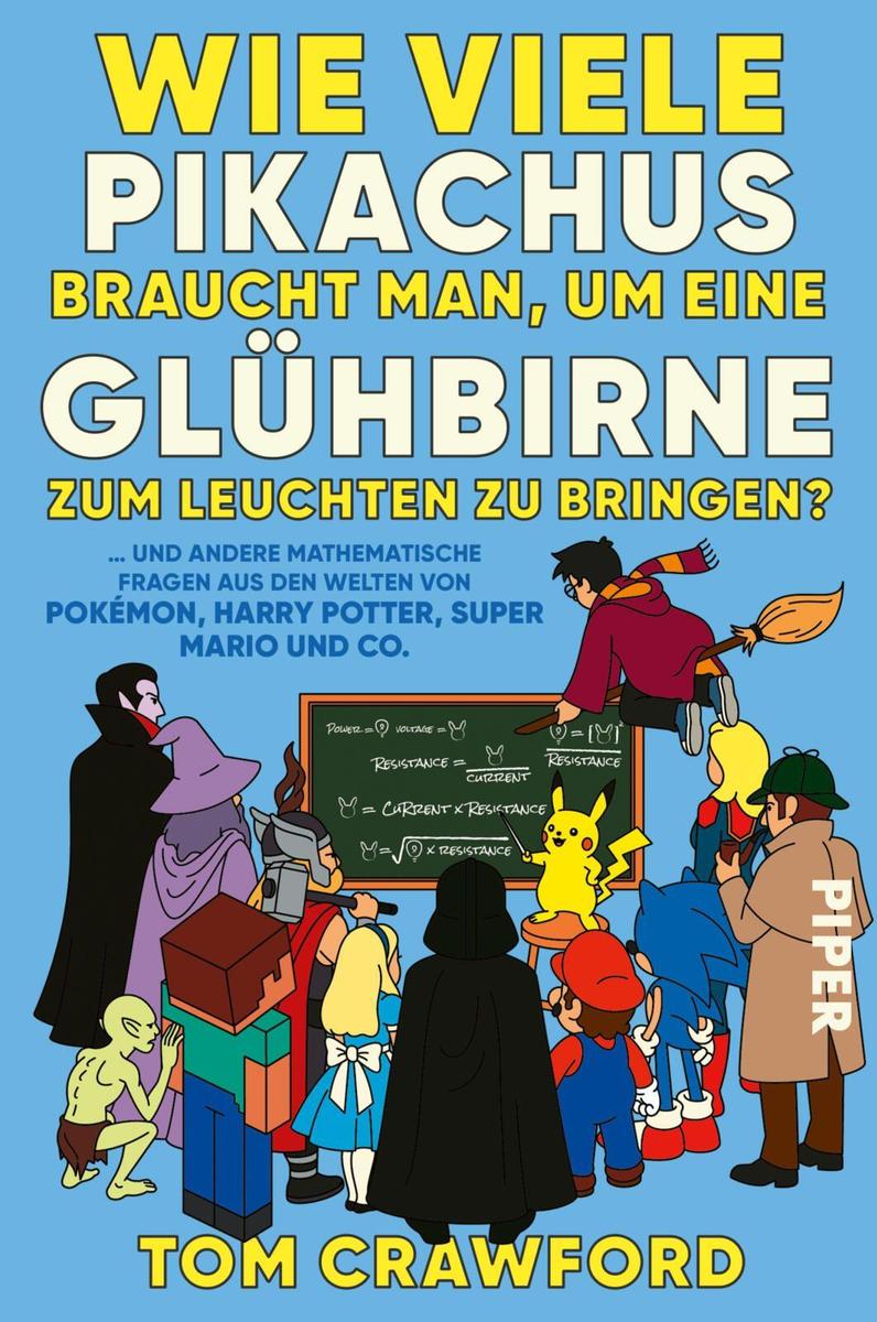 Produktbild: Wie viele Pikachus braucht man, um eine Glühbirne zum Leuchten zu bringen? | Tom Crawford