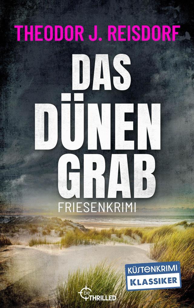 Produktbild: Das Dünengrab | Theodor J. Reisdorf