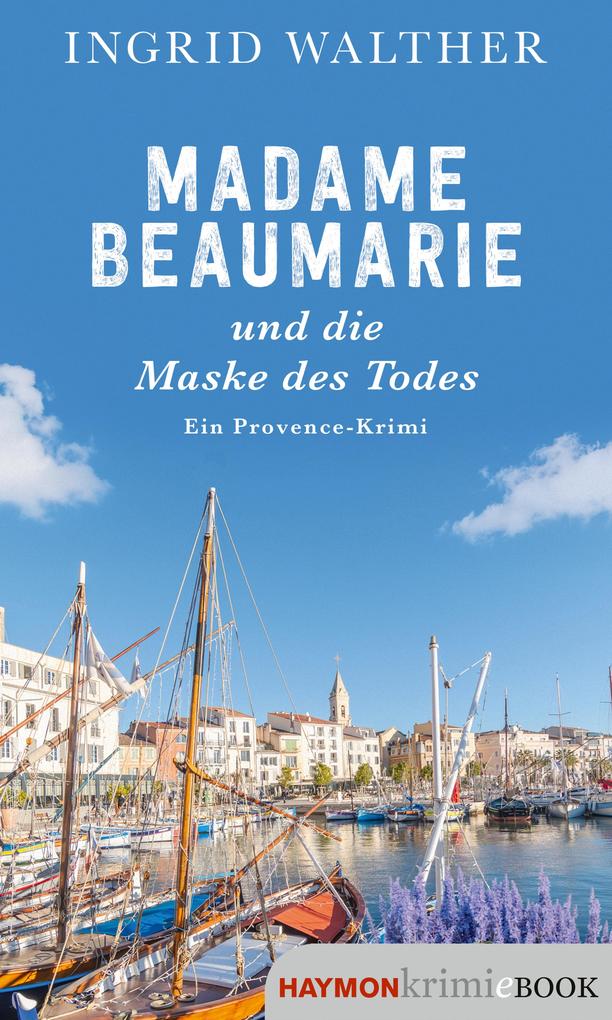 Produktbild: Madame Beaumarie und die Maske des Todes | Ingrid Walther