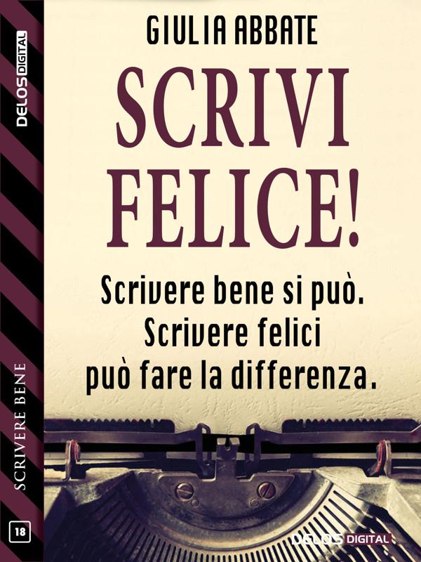 Produktbild: Scrivi felice! | Giulia Abbate