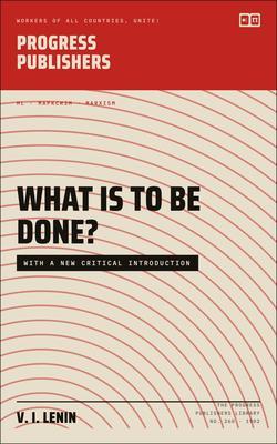 Produktbild: What Is To Be Done? | Vladimir Ilyich Lenin