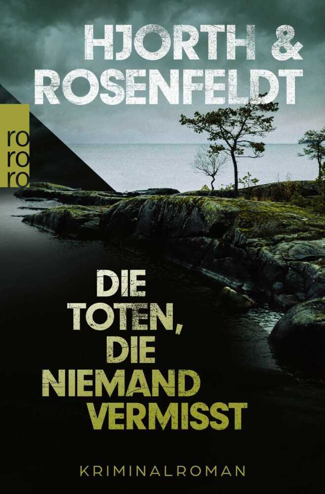Produktbild: Die Toten, die niemand vermisst | Michael Hjorth, Hans Rosenfeldt