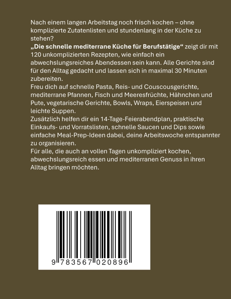 Weitere Ansicht: Die schnelle mediterrane Küche für Berufstätige | Lina Wortlieb