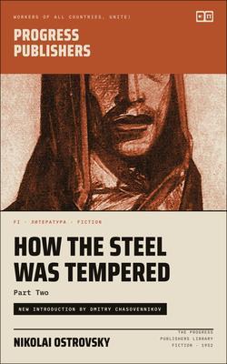Produktbild: How the Steel Was Tempered, Part Two | Nikolai Ostrovsky