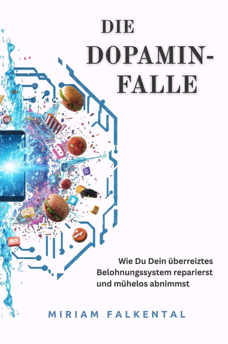 Produktbild: Die Dopamin-Falle | Miriam Falkental