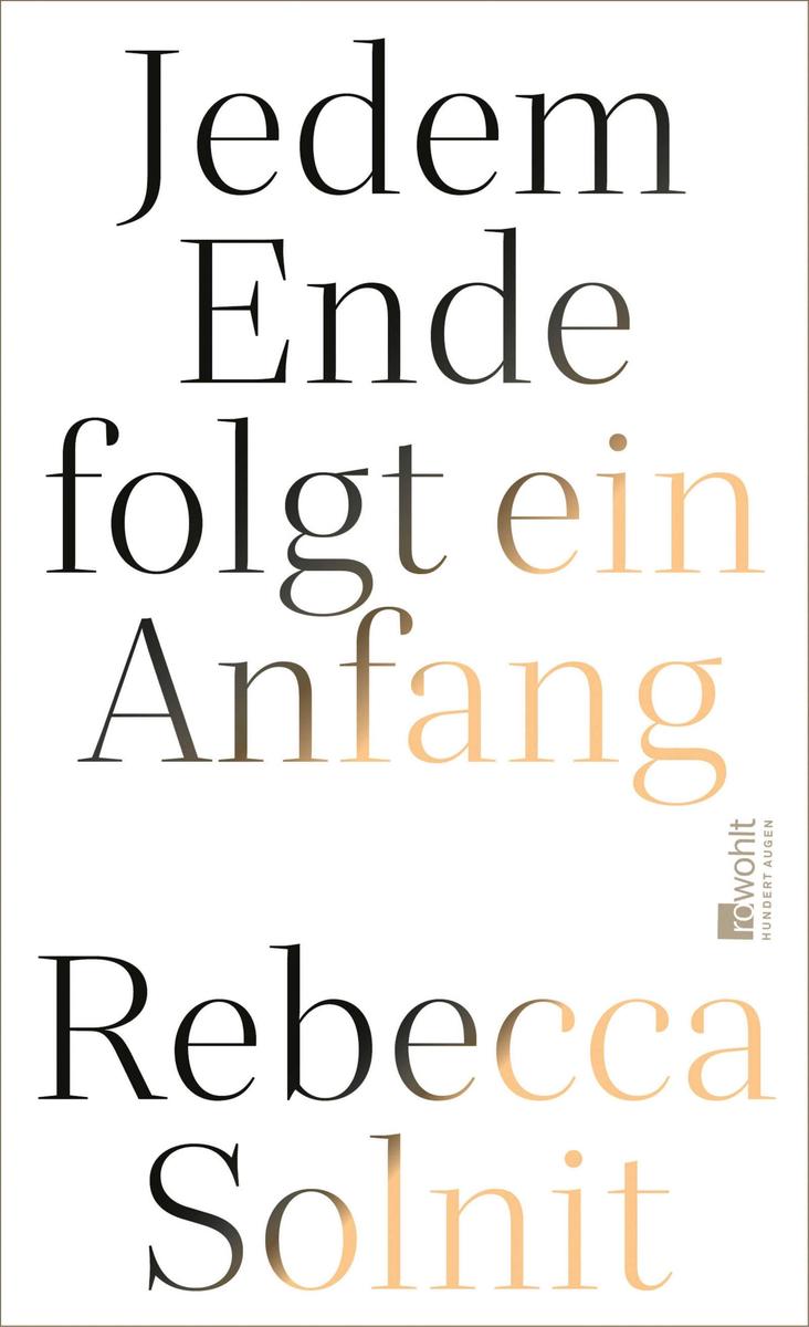 Produktbild: Jedem Ende folgt ein Anfang | Rebecca Solnit