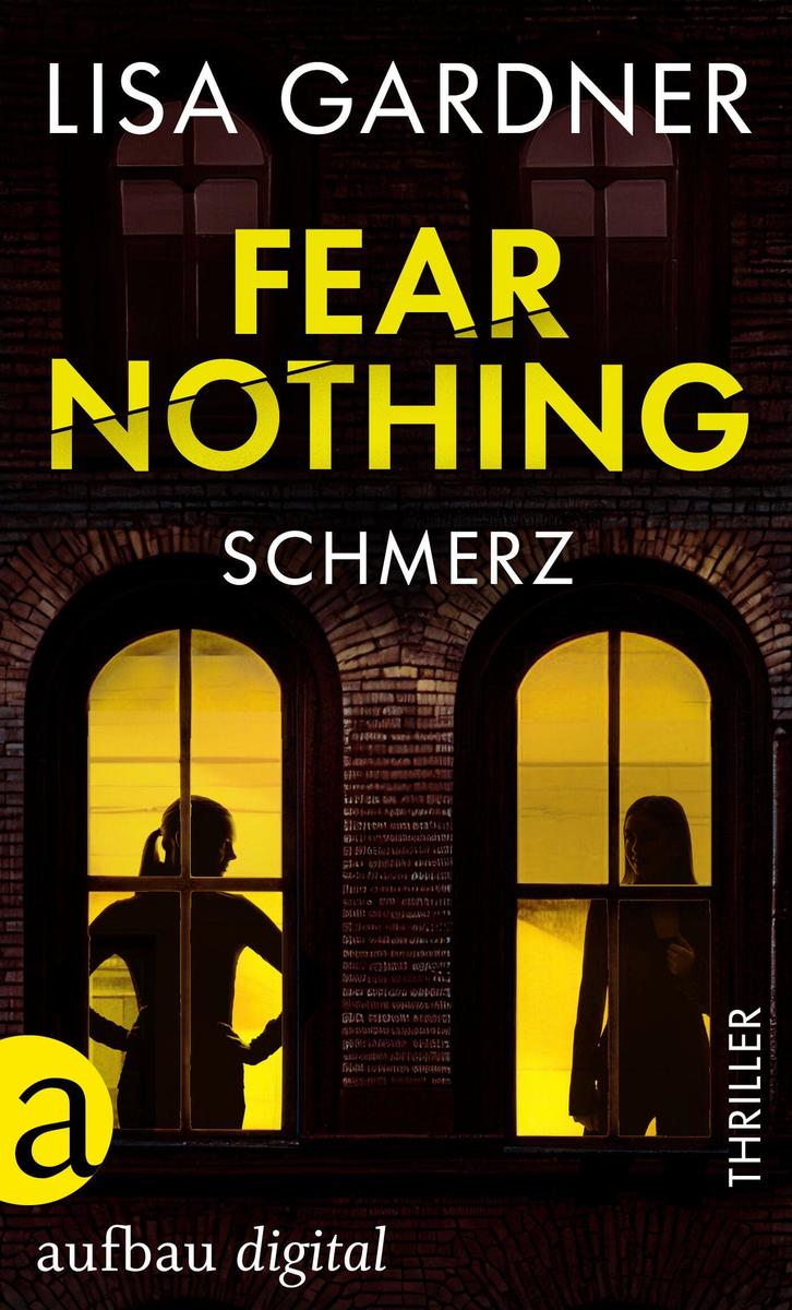Produktbild: Fear Nothing - Schmerz | Lisa Gardner
