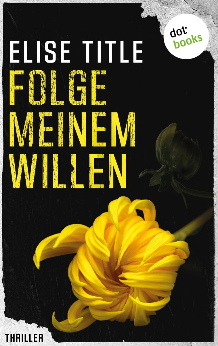 Produktbild: Folge meinem Willen | Elise Title