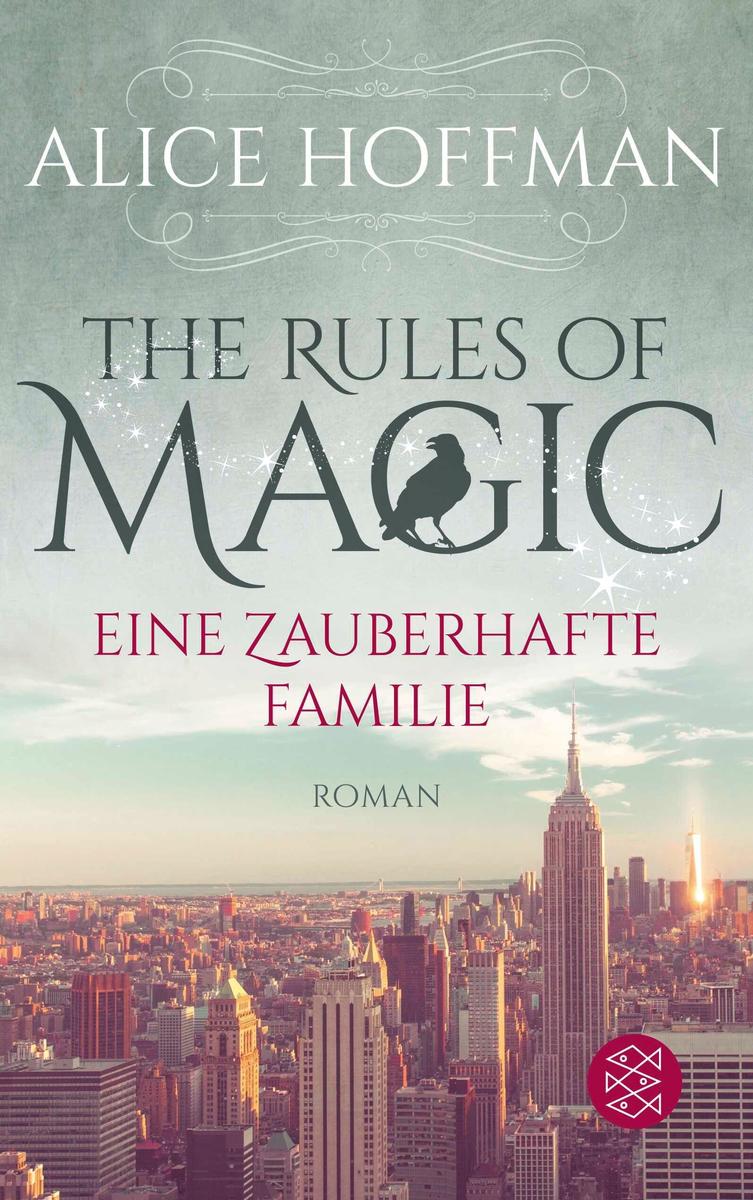Produktbild: The Rules of Magic. Eine zauberhafte Familie | Alice Hoffman