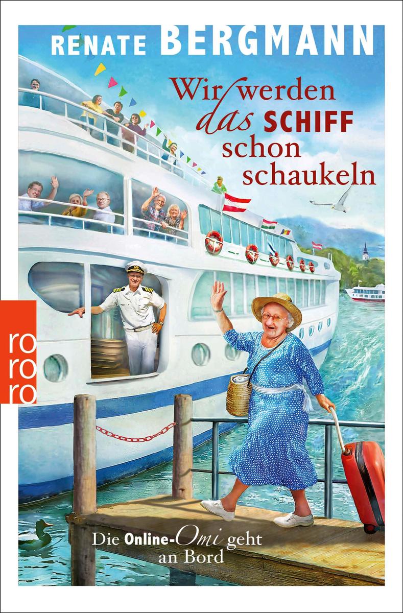 Produktbild: Wir werden das Schiff schon schaukeln | Renate Bergmann