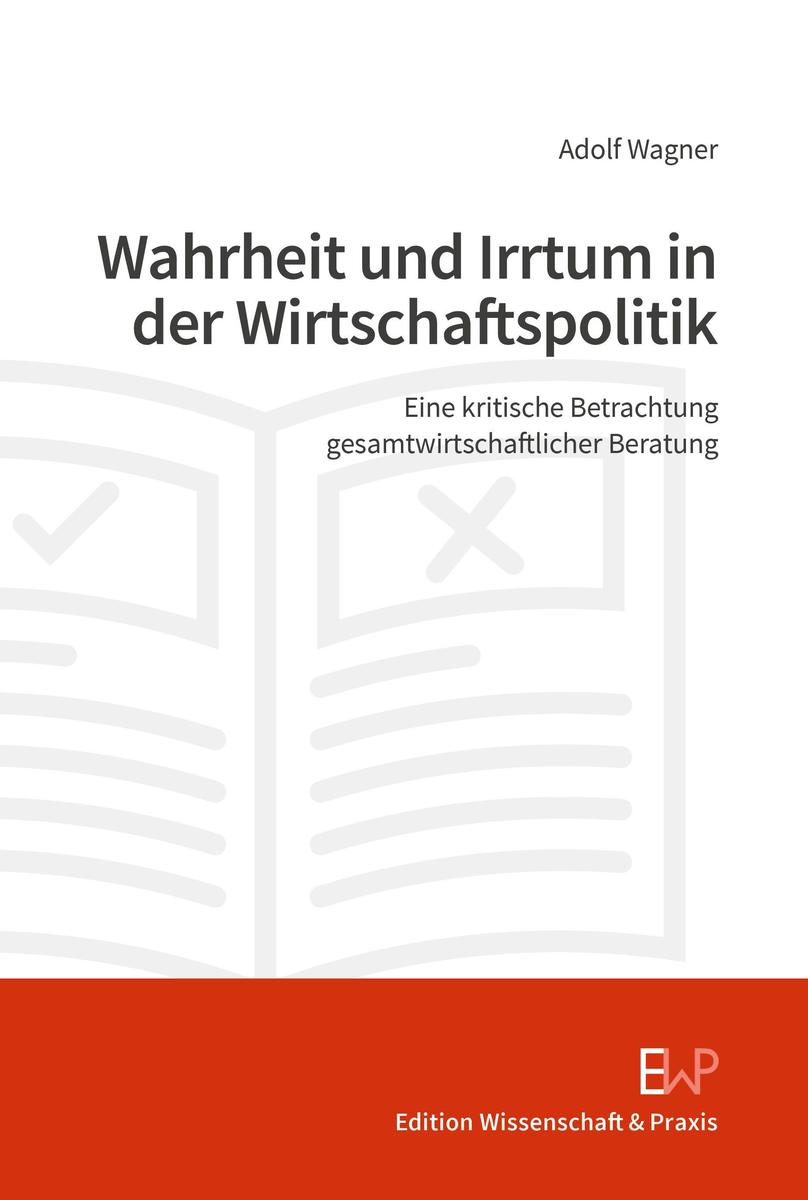 Produktbild: Wahrheit und Irrtum in der Wirtschaftspolitik | Adolf Wagner