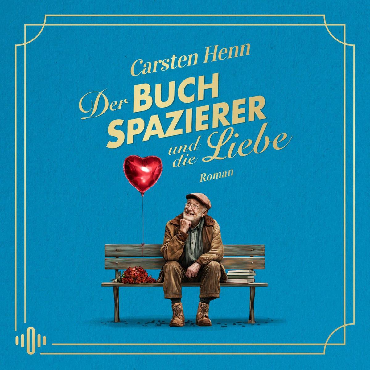 Produktbild: Der Buchspazierer und die Liebe | Carsten Henn, Carsten Sebastian Henn