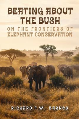 Produktbild: BEATING ABOUT THE BUSH | Richard F. W. Barnes