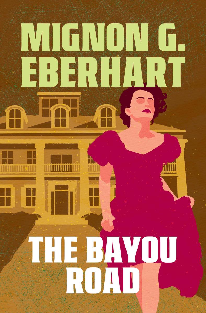 Produktbild: The Bayou Road | Mignon G. Eberhart