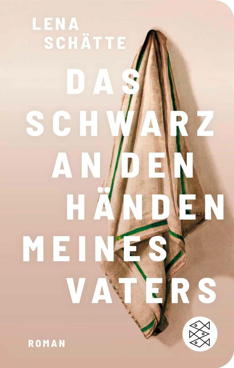 Produktbild: Das Schwarz an den Händen meines Vaters | Lena Schätte