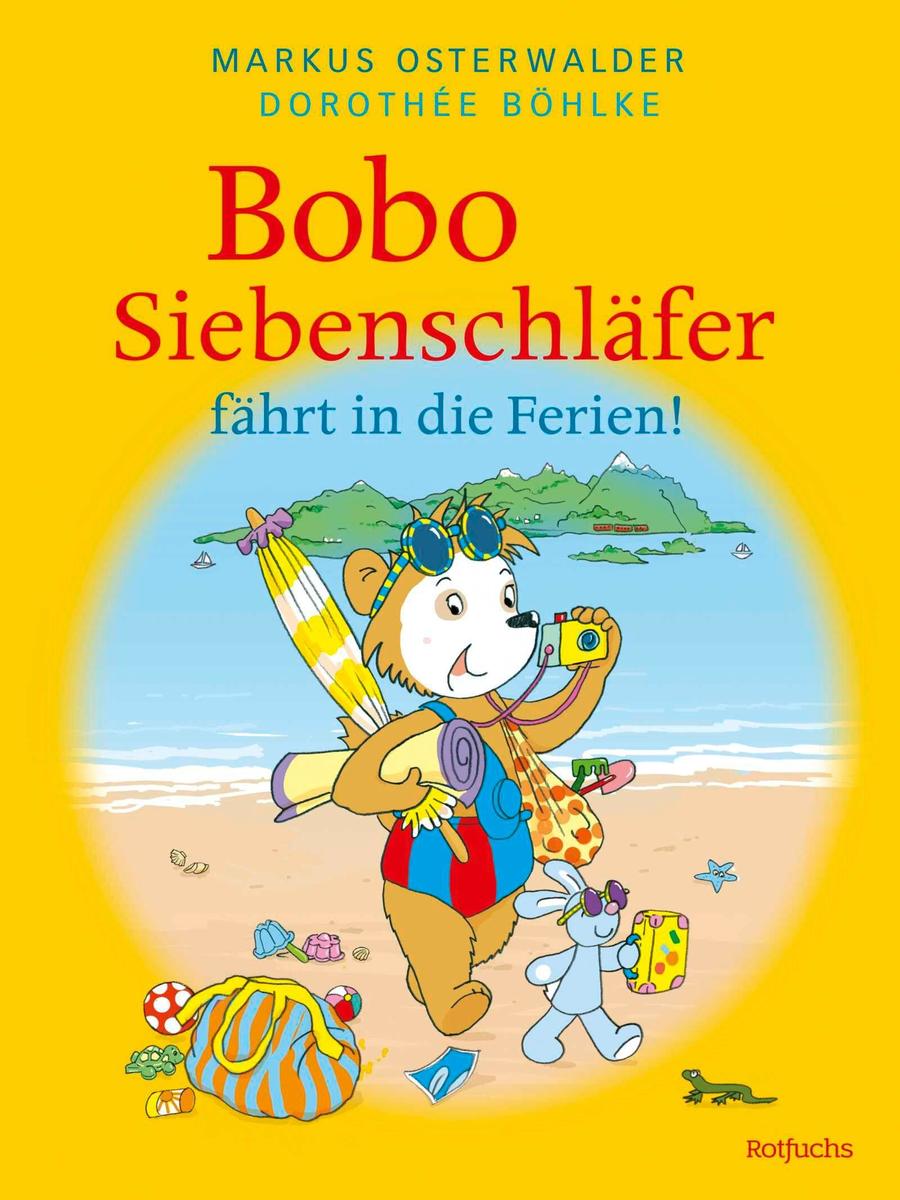 Produktbild: Bobo Siebenschläfer fährt in die Ferien! | Dorothée Böhlke