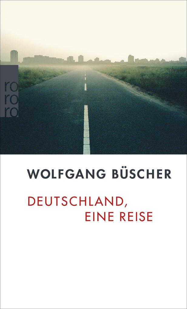Produktbild: Deutschland, eine Reise | Wolfgang Büscher