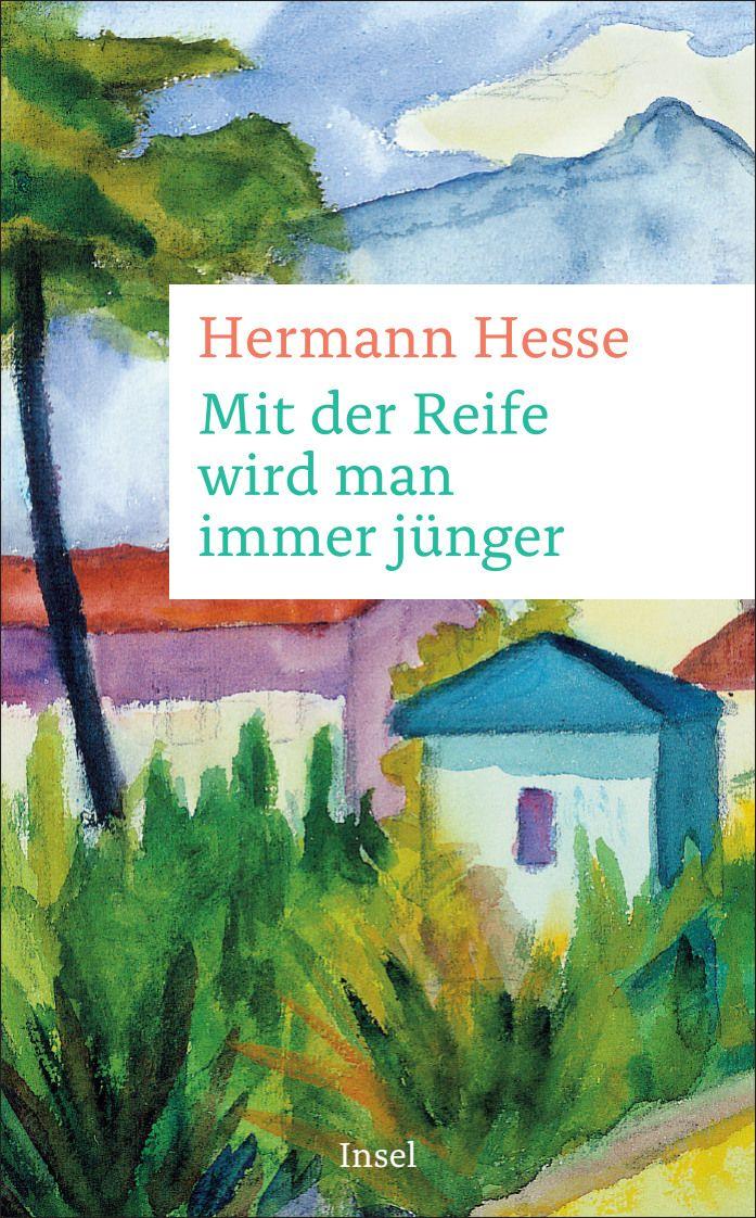 Produktbild: Mit der Reife wird man immer jünger | Hermann Hesse