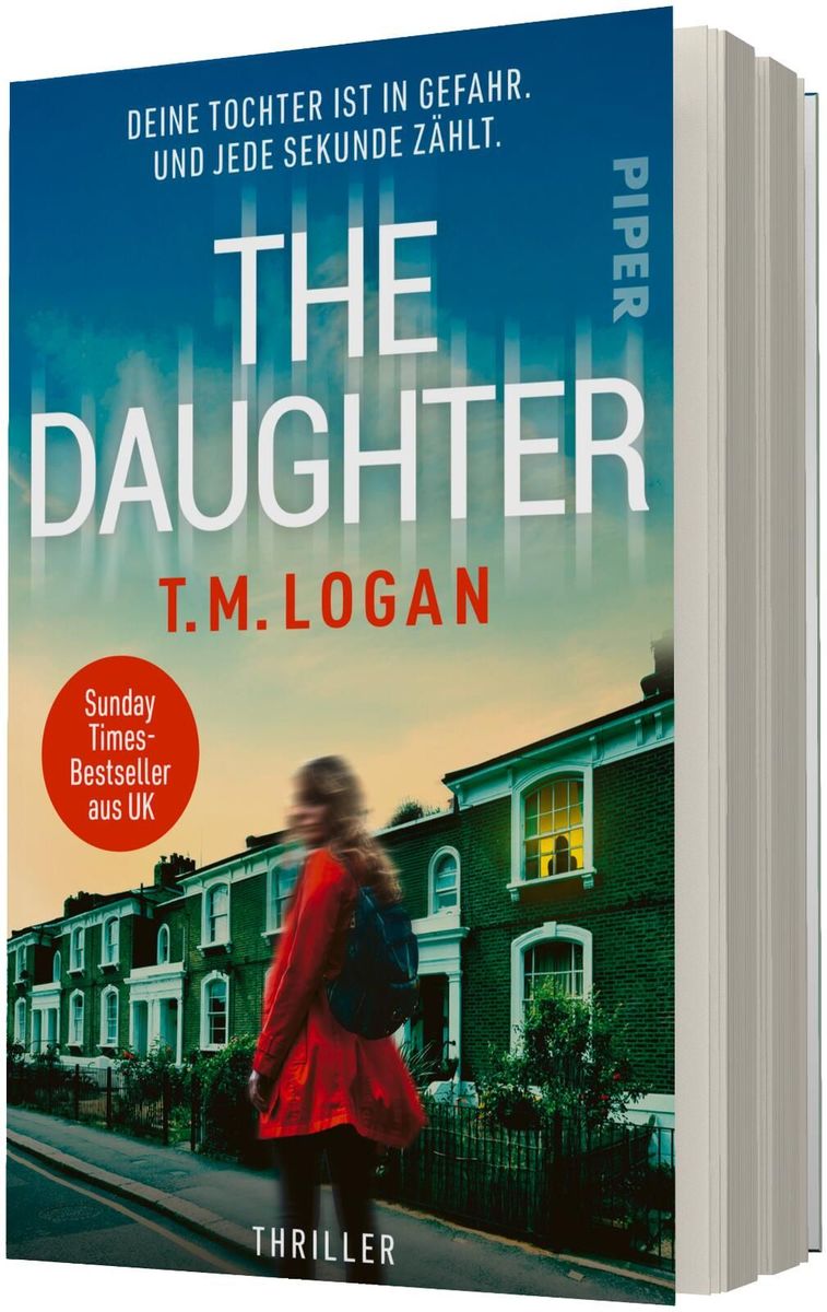 Weitere Ansicht: The Daughter - Deine Tochter ist in Gefahr. Und jede Sekunde zählt. | T.M. Logan