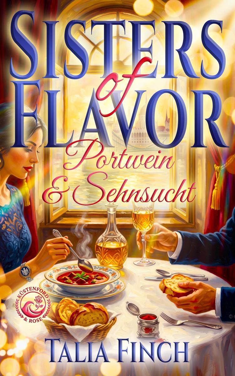 Produktbild: Sisters of Flavor - Portwein & Sehnsucht | Talia Finch