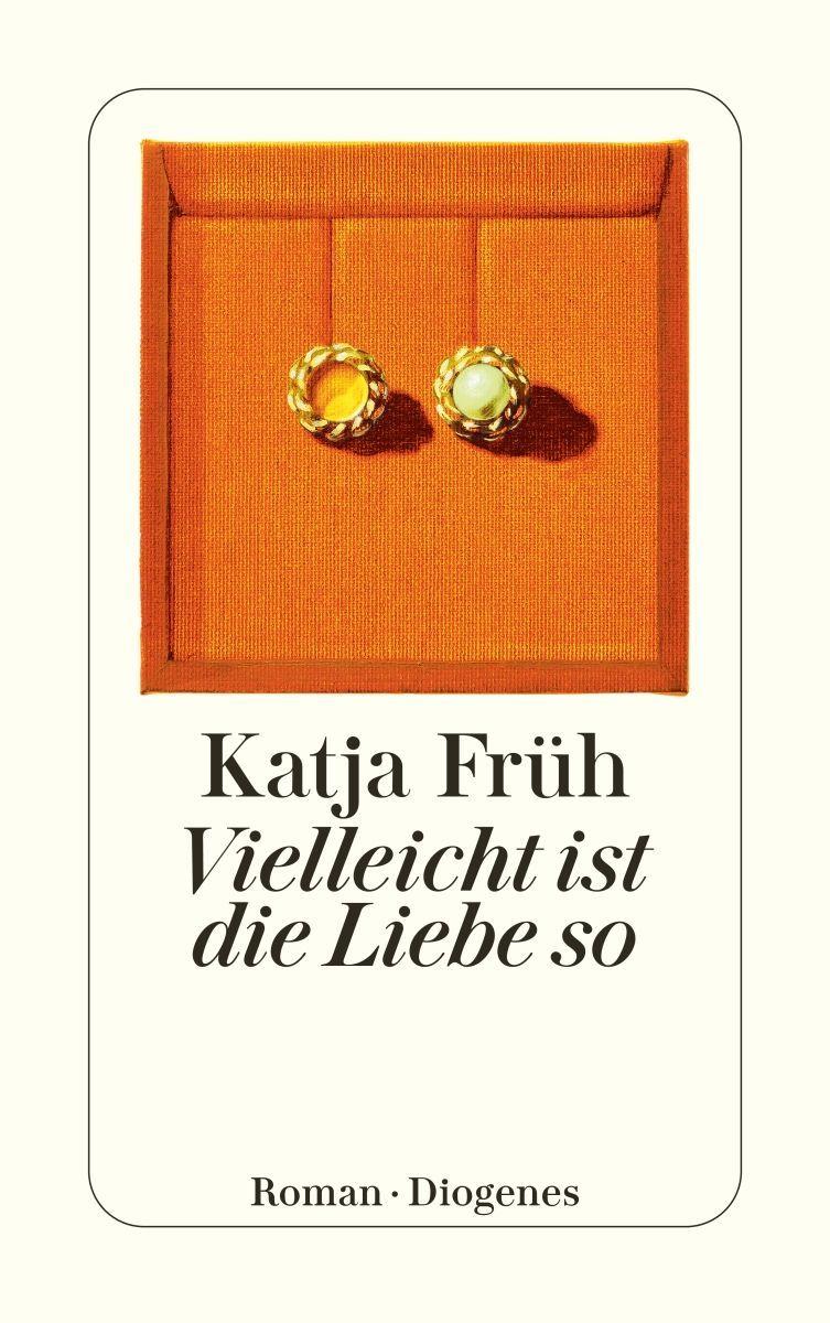 Produktbild: Vielleicht ist die Liebe so | Katja Früh