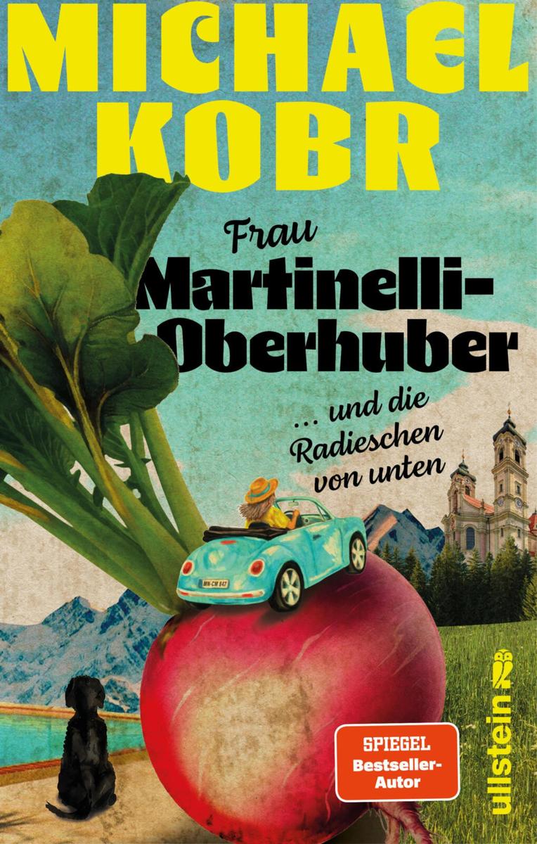 Produktbild: Frau Martinelli-Oberhuber und die Radieschen von unten | Michael Kobr