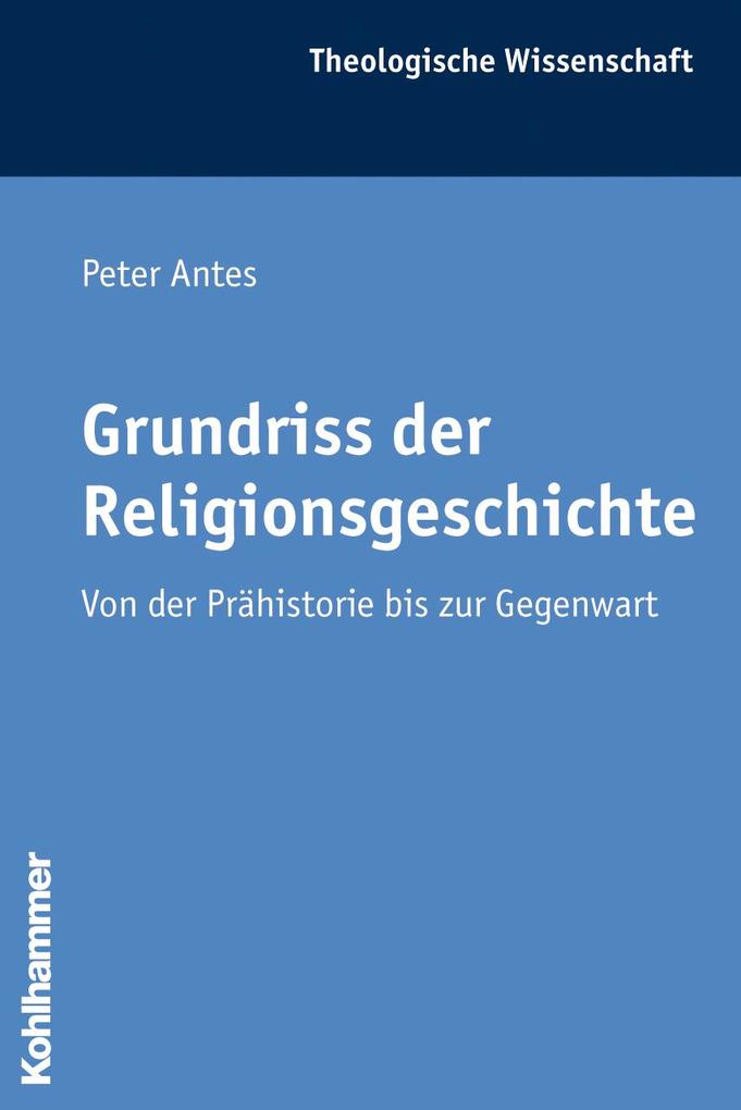 Produktbild: Grundriss der Religionsgeschichte | Peter Antes