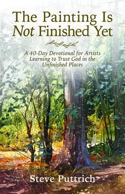 Produktbild: The Painting Is Not Finished Yet | Stephen J Puttrich
