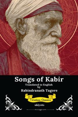 Produktbild: Songs of Kabir | Timeless Classics | Kabir