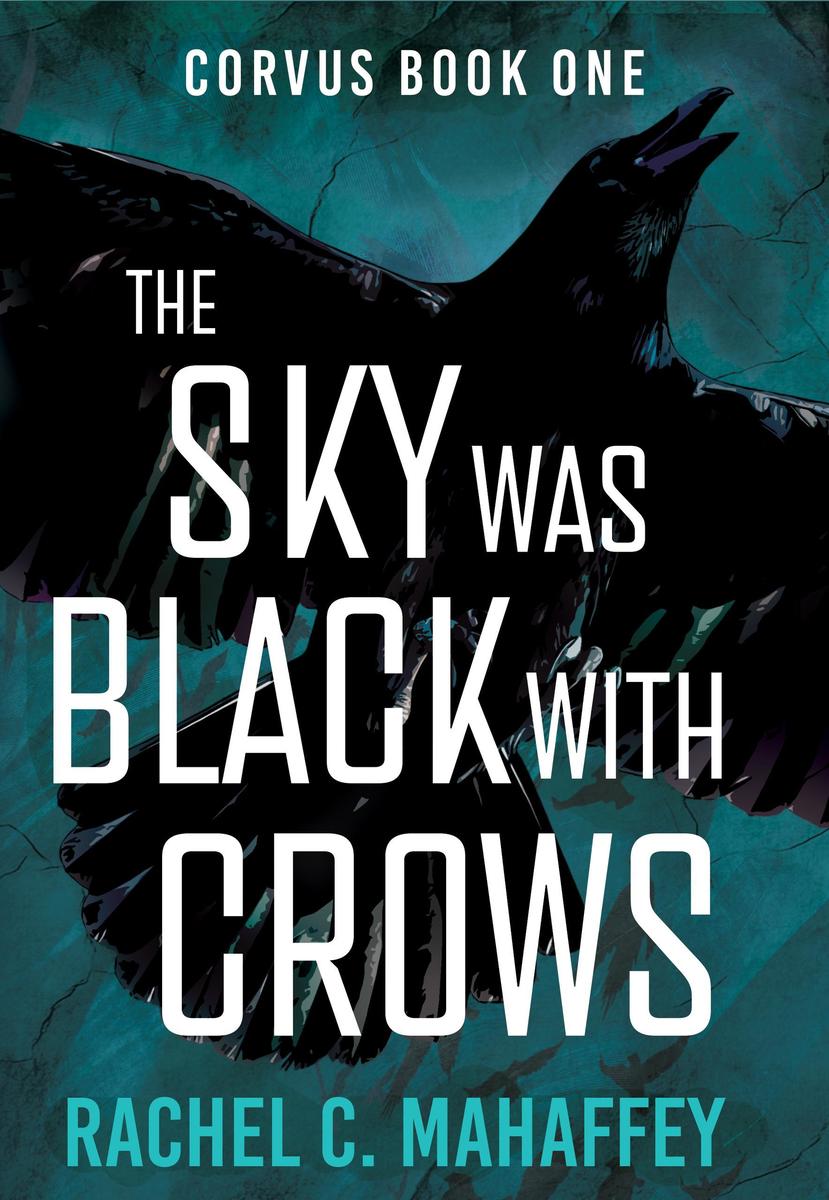 Produktbild: The Sky Was Black with Crows | Rachel C Mahaffey
