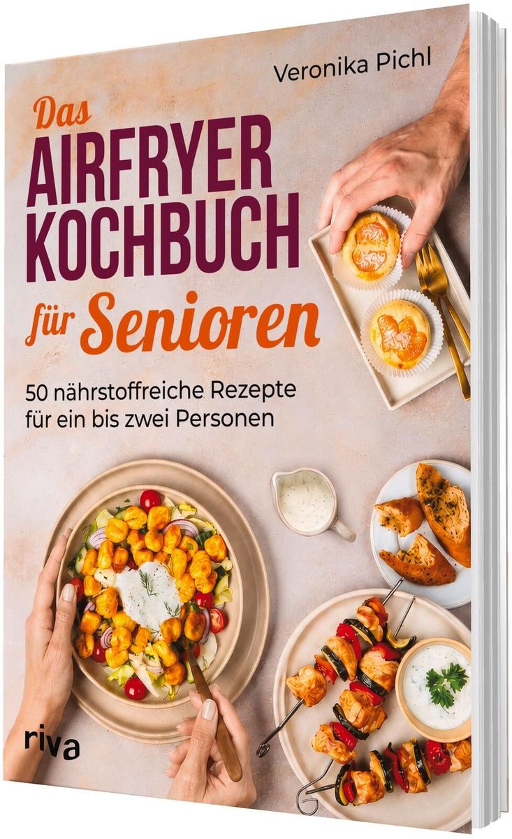 Weitere Ansicht: Das Airfryer-Kochbuch für Senioren | Veronika Pichl