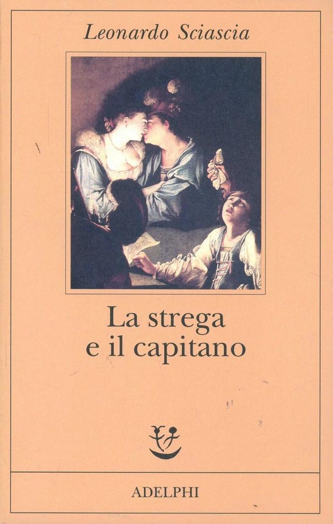 Produktbild: La strega e il capitano | Leonardo Sciascia
