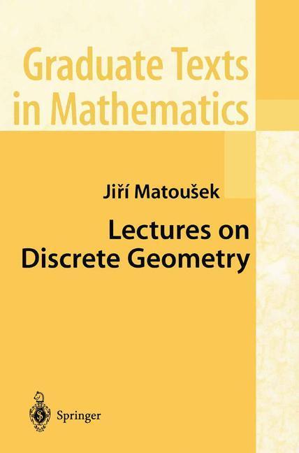 Weitere Ansicht: Lectures on Discrete Geometry | Jiri Matousek