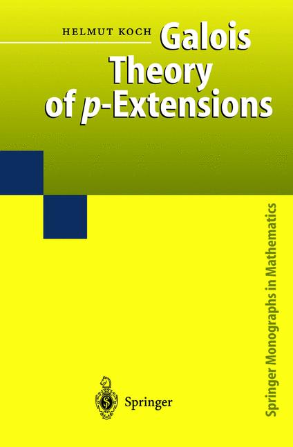 Weitere Ansicht: Galois Theory of p-Extensions | Helmut Koch