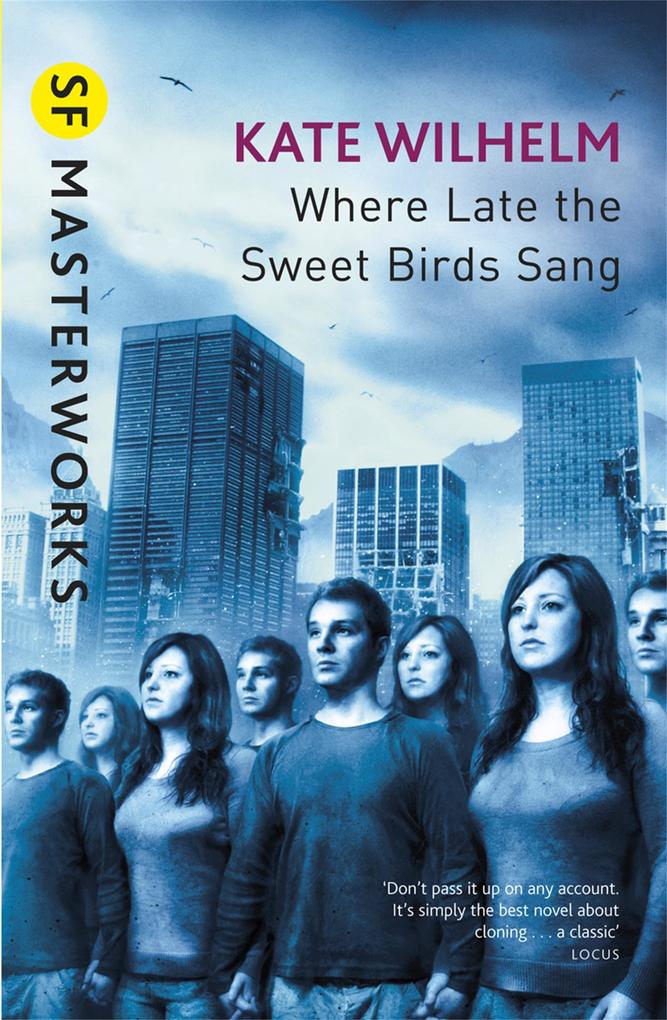 Produktbild: Where Late The Sweet Birds Sang | Kate Wilhelm