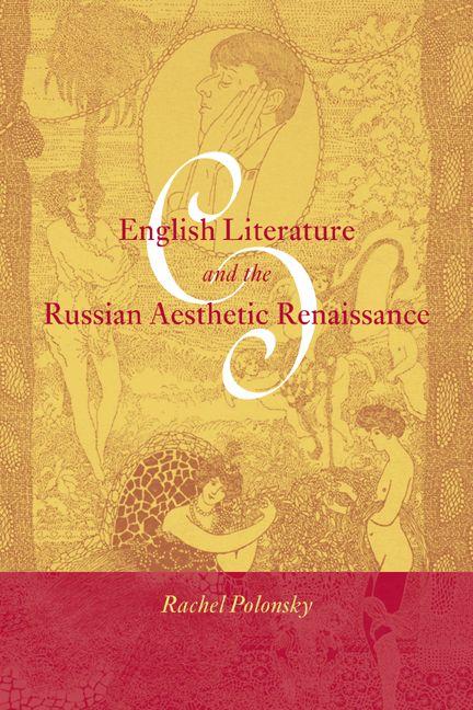 Produktbild: English Literature and the Russian Aesthetic Renaissance | Rachel Polonsky