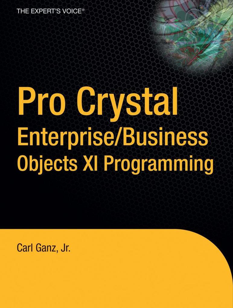 Produktbild: Pro Crystal Enterprise/Business Objects XI Programming | Carl Ganz