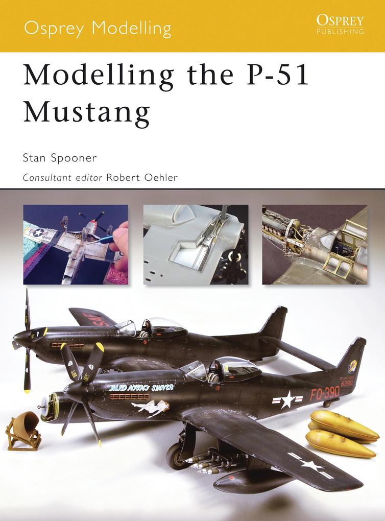 Produktbild: Modelling the P-51 Mustang | Stan Spooner