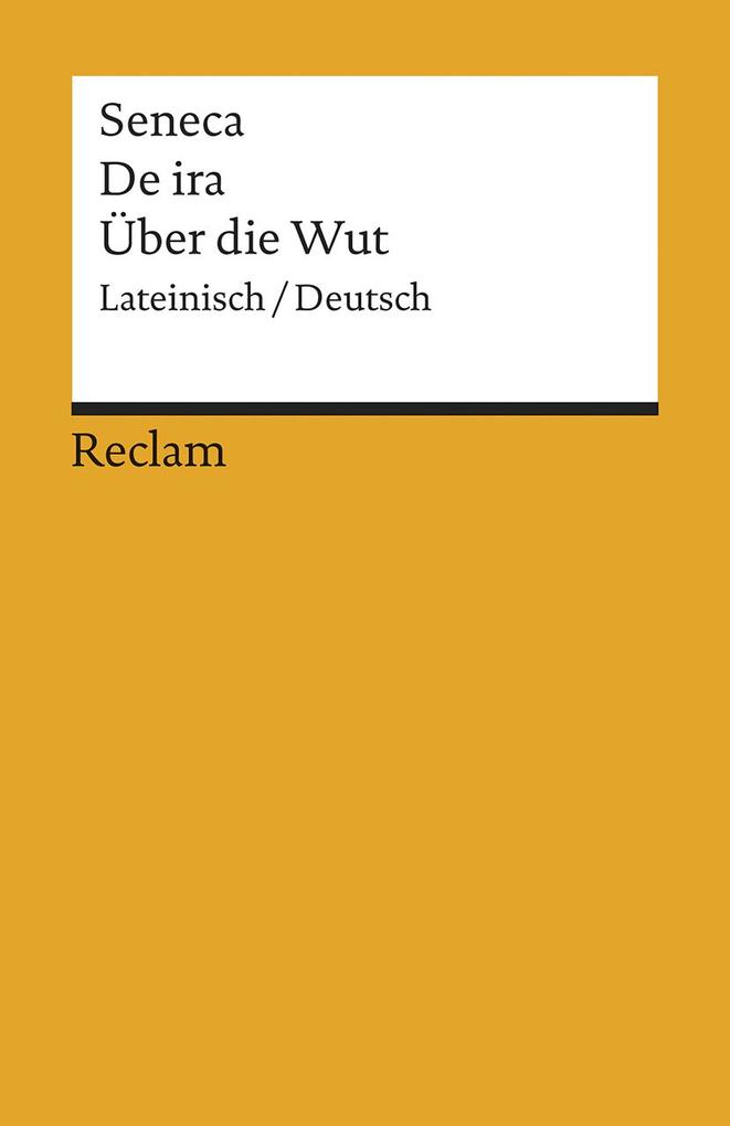 Produktbild: De ira / Über die Wut | Seneca, der Jüngere Seneca