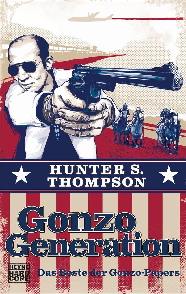 Produktbild: Gonzo Generation | Hunter S. Thompson