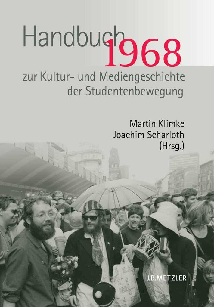 Produktbild: 1968. Handbuch zur Kultur- und Mediengeschichte der Studentenbewegung