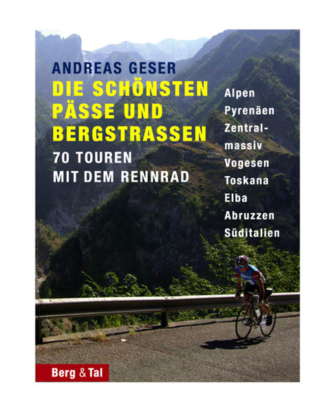 Produktbild: Die schönsten Pässe und Bergstrassen von den Alpen bis zu den Pyrenäen | Andreas Geser