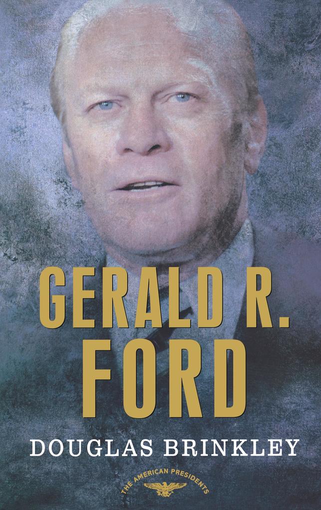 Produktbild: Gerald R. Ford | Douglas G. Brinkley