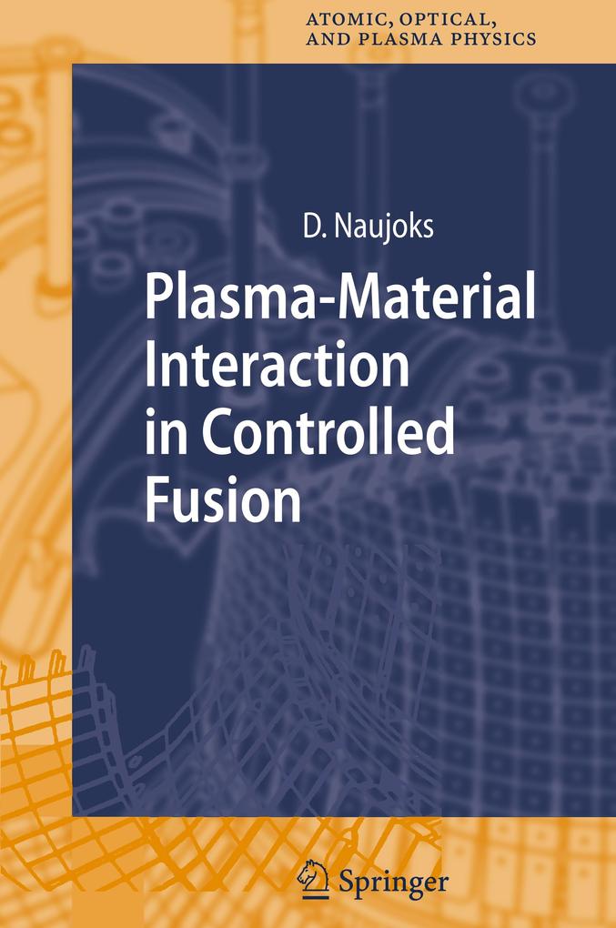 Produktbild: Plasma-Material Interaction in Controlled Fusion | Dirk Naujoks